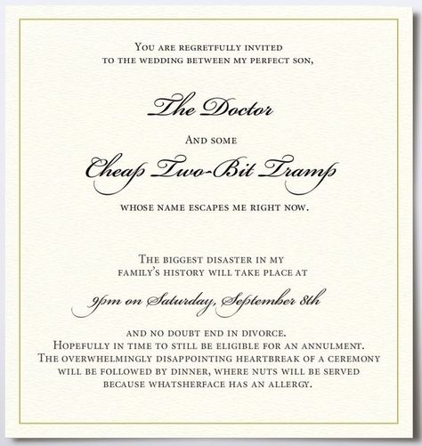 The overly honest invitation. | 17 Of The Most Creative Wedding Invitations Ever. Ok, THIS is very funny.... Wedding Invitation Quotes, Unique Wedding Invitation Wording, Wedding Invite Ideas, Classy Wedding Invitations, Funny Wedding Invitations, Creative Wedding Invitations, Trendy Wedding Invitations, Wedding Invitation Samples, Invite Ideas