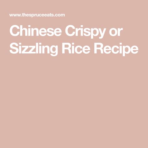 Chinese Crispy or Sizzling Rice Recipe Sizzling Rice, Nuts And Seeds, Rice Crispy, Family Meal, Rice Recipe, Rice Recipes, Deep Fried, Quick Easy Meals, Family Meals