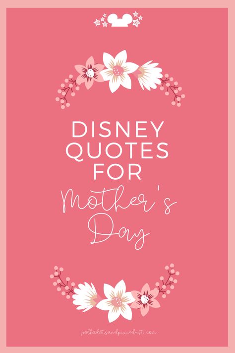 Disney Mom Quotes for Mothers Day. The best disney Quotes for Moms for Mother's Day. Favorite Sentiments from our Favorite Disney Moms #disneymom #disneymothersday #mothersdayquotes #polkadotpixies #disneyquotes Quotes For Mothers Day, Quotes For Mother's Day, Quotes For Mothers, Disney Moms, Best Disney Quotes, Quotes For Moms, Mothersday Quotes, Mom Quotes From Daughter, My Children Quotes