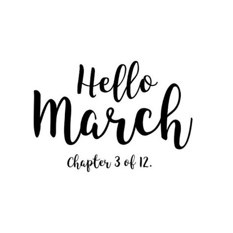 March Chapter 3 Of 12, Chapter 3 Of 12, Month Of March Quotes, Neuer Monat, March Quotes, New Month Quotes, Bullet Journal Month, Monthly Quotes, Hello March