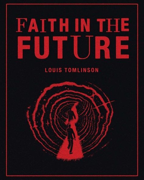 Louis Tomlinson Posters Aesthetic, Louis Tomlinson Faith In The Future, Faith In The Future Outfits, Faith In The Future Wallpaper, Faith In The Future Aesthetic, Faith In The Future Louis Tomlinson, Louis Tomlinson Poster, Future Poster, Faith In The Future