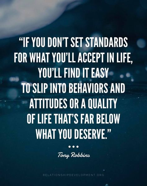 SOOO important 👏👏  Have you set STANDARDS for yourself and your relationships?  If you don't set standards for what you'll accept in life, you'll find it easy to slip into behaviors and attitudes or a quality of life that's far below what you deserve.  Marriage Couple Spouse Husband Wife Union Divorce  Family Kids Relationship Wedding Anniversary Coach Quote Quotes Advice Tips Unconditional Love Unshakable Dating Boyfriend Girlfriend Fiance Vows Team Expert Stacey Martino Tony Robbins High Standards Quotes, Standards For Yourself, Battle Quotes, Standards Quotes, Quotes Advice, Spouse Quotes, Partner Quotes, Life Quotes Relationships, Chance Quotes