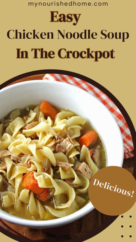 Do you need an Easy Chicken Noodle Soup Recipe? Try my simple Chicken Noodle Soup in the Crockpot for your next busy night! Nothing beats a warm meal waiting for you when you get home after a long day. Easy Crockpot Chicken Noodle Soup Simple, Healthy Crockpot Chicken Noodle Soup Recipes, Crockpot Chicken Noodle Soup Reames, Home Made Chicken Noodle Soup Crockpot, Homestyle Chicken Noodle Soup, Slow Cooker Chicken Noodle Soup, Chicken Noodle Soup Crock Pot, Chicken Noodle Soup Easy, Healthy Recipes For Diabetics