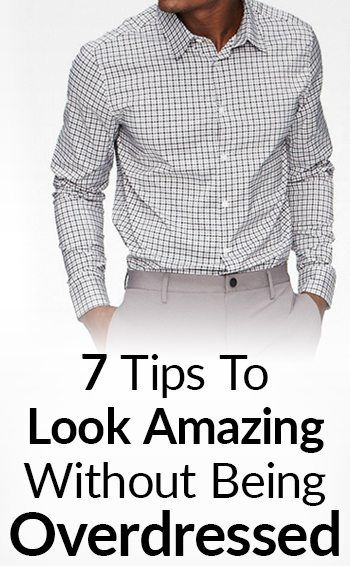 7 Tips To Look Awesome Without Being Overdressed Man Tips, Personality Tips, Guys Grooming, Real Men Real Style, Practical Style, Man Dressing Style, Animal Tracks, Mens Fashion Smart, Look Short