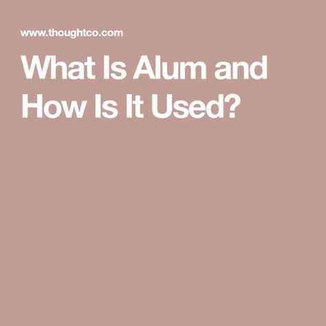 What Is Alum and How Is It Used? Alum Powder Uses, Alum Uses, Alum Crystals, Alum Powder, Education And Training, Water Purifier, Facts About, Cooking Tips, Everyday Life