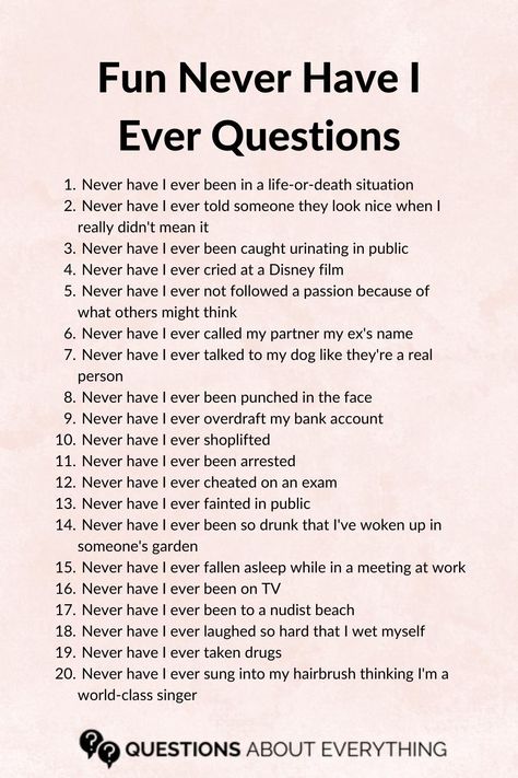 list of 20 never have I ever questions Never Have J Ever Questions, Ideas For Games With Friends, Never Have I Ever Questions Embarrassing, Questions For Sleepovers Juicy, Never Have I Ever Funny Questions, Drinking Games Never Have I Ever, Never Have A Ever Questions, Truth And Dare Questions Friends Spicy, Fun Truth Questions