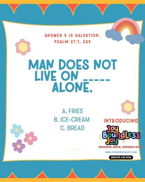 📜 Fill in the Missing Words! 📜 How well do you know these Bible verses? Let’s see if you can fill in the blanks! ⬇️ 1. “I am the way, the truth, and the ______.” 2. “For I know the plans I have for you, plans to ______ you.” 3. “Do to others as you would have them ______ to you.” 4. “The fruit of the Spirit is love, joy, ______, patience.” 5. “The Lord is my light and my ______.” 6. “Man does not live on ______ alone.” At Joy Boundless Joy (JBJ), we believe that memorizing scripture ... Memorizing Scripture, The Lord Is My Light, The Fruit Of The Spirit, Bible Games, Psalm 27, I Know The Plans, Fruit Of The Spirit, The Fruit, The Missing