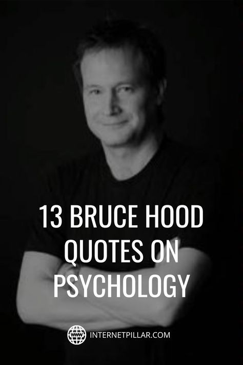 13 Bruce Hood Quotes on Psychology - #quotes #bestquotes #dailyquotes #sayings #captions #famousquotes #deepquotes #powerfulquotes #lifequotes #inspiration #motivation #internetpillar University Of Bristol, Hood Quotes, The Human Mind, Magical Thinking, Psychology Quotes, Brain Development, Best Motivational Quotes, Human Mind, Human Behavior