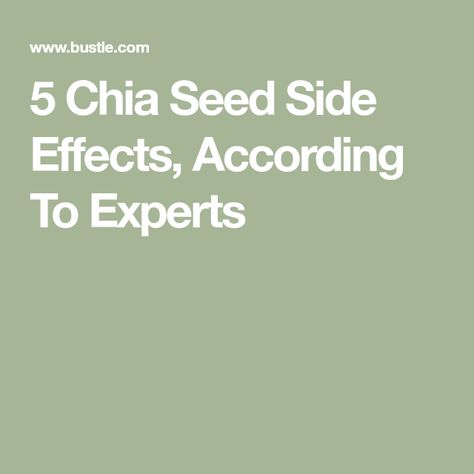 5 Chia Seed Side Effects, According To Experts Chia Seeds Benefits Side Effects, Chia Seeds Side Effects, Food Allergy Symptoms, Seeds Benefits, Chia Seeds Benefits, Food For Digestion, Relieve Constipation, Body Cells, Gluten Free Dairy Free Recipes