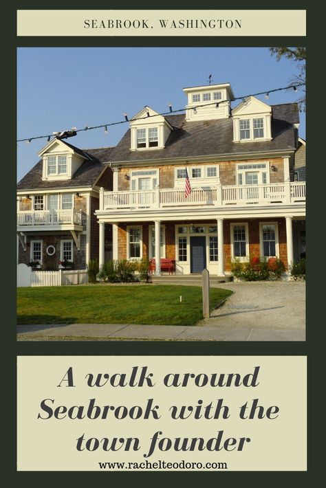 A Walk Around Seabrook with the Town Founder | #seabrook #washington #pnw #familyvacation #coastalliving Seabrook Washington, Coastal Living Magazine, Washington Coast, Beach Fire, Town Building, Best Vacation Spots, Pacific Beach, Perfect Family, Take A Walk