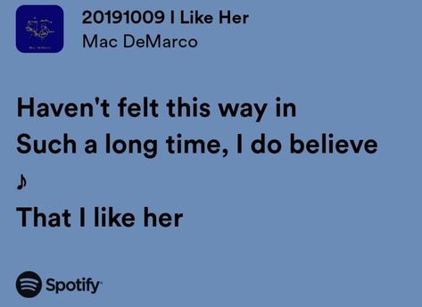 Mac Demarco Lyrics, Mac Demarco, I Like Her, Yours Lyrics, Light Of My Life, Save My Life, Pretty Lyrics, Lyric Quotes, How I Feel