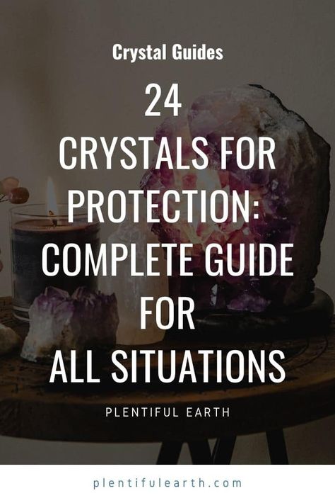 24 Crystals For Protection: A Guide To Save You In All Situations [2022] Best Crystals For Home Protection, Crystals For Shielding, Crystals That Protect From Negativity, Crystals For Protection And Safety, Black Magic Protection Crystals, Gemstones Chart, Bad Spirits, Energy Saving Tips, Radiation Protection