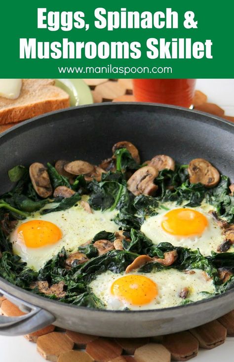 A delicious breakfast or brunch dish - Eggs, Spinach and Mushrooms Skillet. All done on the stove top. Naturally nutritious, low-carb and gluten-free! | manilaspoon.com Eggs And Spinach, Eggs Spinach, Spinach And Mushrooms, Protein Vegetarian, High Protein Vegetarian Recipes, One Skillet Meals, Brunch Dishes, Spinach Stuffed Mushrooms, Delicious Breakfast