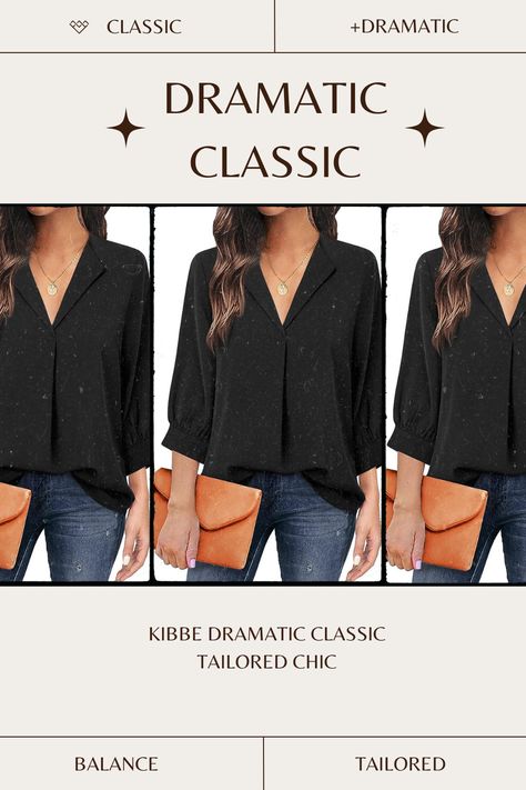 Dramatic Classic Casual Outfits, Dc Kibbe, Tailored Chic, Womens Dressy Blouses, Natural Outfit, Classic Kibbe, Kibbe Dramatic, Winter Blouses, Business Casual Top