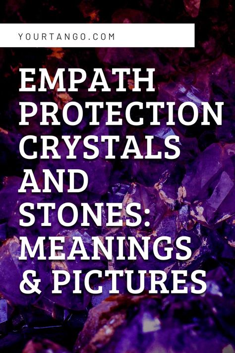 Protection Crystals And Stones, Crystals For Empaths, Stones Meanings, Energy Pictures, Powerful Crystals, Energy Vampires, Empath Protection, Relationship Topics, Higher State Of Consciousness