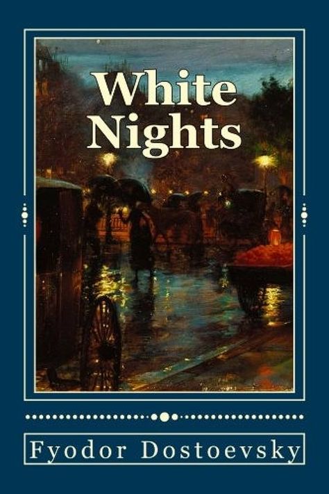 White Nights Dostoevsky, Fyodor Dostoyevsky Books, Dostoyevsky Books, Sketch Quotes, White Nights, Fyodor Dostoevsky, Russian Literature, Night Book, Unread Books