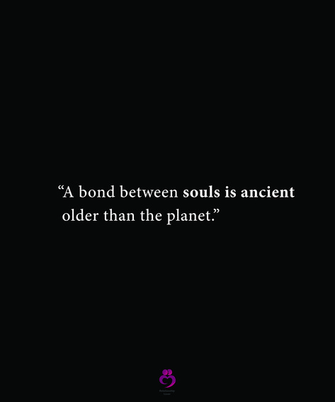 Soul Bond Aesthetic, Our Souls Are Connected, Soul Bond Art, Soul Bonding, Soul Bond, Ancient Quotes, Beyond Two Souls, Bond Quotes, Fire Book