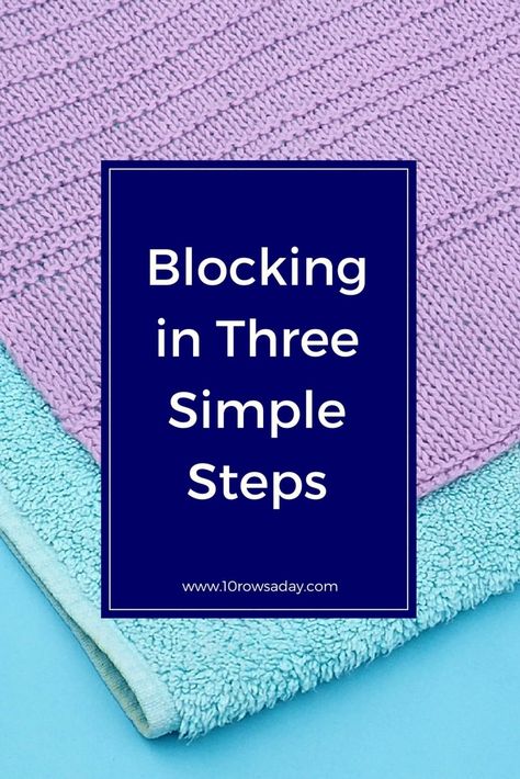 Blocking in three simple steps | 10 rows a day How To Block Knitting Projects, Blocking Knitted Sweater, Block Knitting How To, Blocking Knitting How To, How To Block Knitting, Simple Knitting Stitches, Knit Blocking, Blocking Knitting, Block Knitting