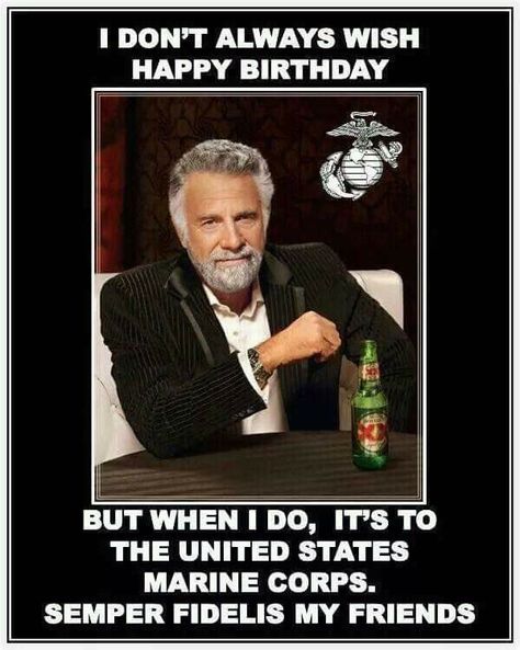 Marine Corps birthday #USMC Men Humor, Marines Funny, Marine Corps Birthday, Funny Happy Birthday Pictures, Happy Birthday Man, Happy Birthday Quotes Funny, Funny Relationship Memes, Funny Relationship Quotes, Funny Pictures With Captions