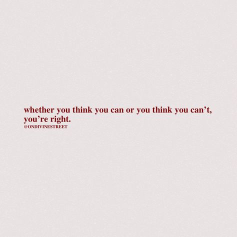 Whether you think you can or you think you can’t, you’re right 🤍 | 📍 DIVINE STREET @ondivinestreet  You control your reality Whether You Think You Can Or You Can't, Goals 2024, Boot Camp, 2024 Vision, You Think, Thinking Of You, Vision Board, Canning, Quotes