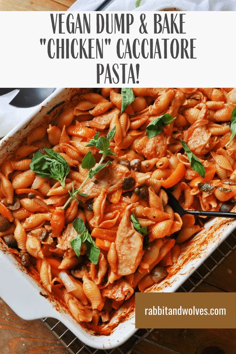 Dump and Bake Vegan "Chicken" Cacciatore Pasta - Rabbit and Wolves Vegan Chicken Cacciatore, Vegan Cacciatore, Vegan Dump And Bake, Tuscan Rigatoni, Dump And Bake Chicken, Vegan Feast, Yummy Noodles, Dump And Bake, Meatless Mains