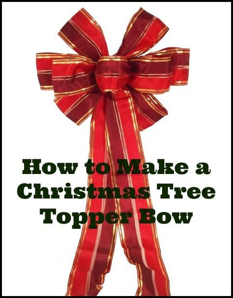 How to Make a Christmas Tree Topper Bow Out of Ribbon Bow On Christmas Tree, Diy Christmas Bows, Bow Out Of Ribbon, Christmas Tree Topper Ribbon, Christmas Tree Top, Christmas Bows Diy, Diy Christmas Tree Topper, Christmas Tree Topper Bow, Tree Ribbon