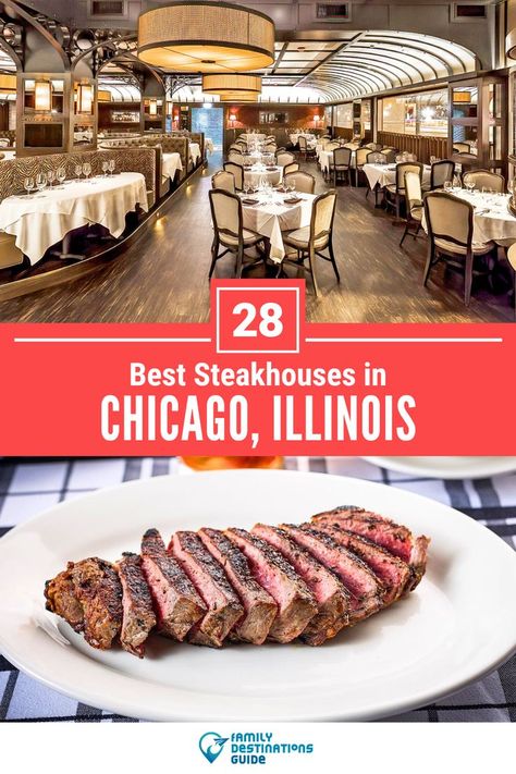 28 Best Steakhouses in Chicago, IL Restaurants In Chicago, Unique Cafe, Best Steak, Family Destinations, Chicago Restaurants, Top Restaurants, Foodie Travel, Chicago Il, Dining Experiences