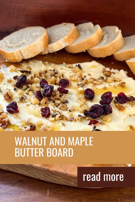 How to Make a Walnut and Maple Butter Board - Amazing Charcuterie Boards Sweet Butter Board, Movie Night Charcuterie, Butter Board Ideas, Sweet Charcuterie, Fruit Charcuterie, Italian Butter, Butter Boards, Butter Recipes Homemade, Butter Board