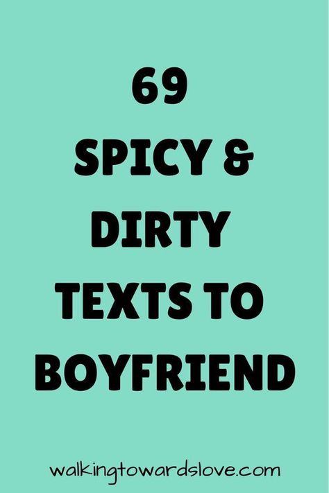 69 spicy and dirty texts to boyfriend Spicy Texts To Send To Boyfriend, Text To Make Him Want You, Dirty Letters To Boyfriend, Dirty Texting Quotes For Boyfriend, Spicy Messages For Him, Dirty Messages For Him Texts, Dirty Message For Boyfriend, Spicy Texts To Send Him, Dirty Pick Up Lines For Boyfriend