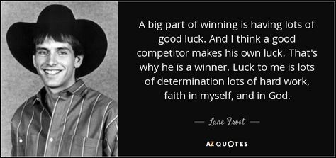 this is true and lane frost pbr Lane Frost Quotes Wallpaper, Lane Frost And Kelly, 8 Seconds Quotes, Lane Frost Quotes, Rodeo Wallpaper, Bull Riding Quotes, Frost Quotes, Rodeo Quotes, Cowboy Poetry