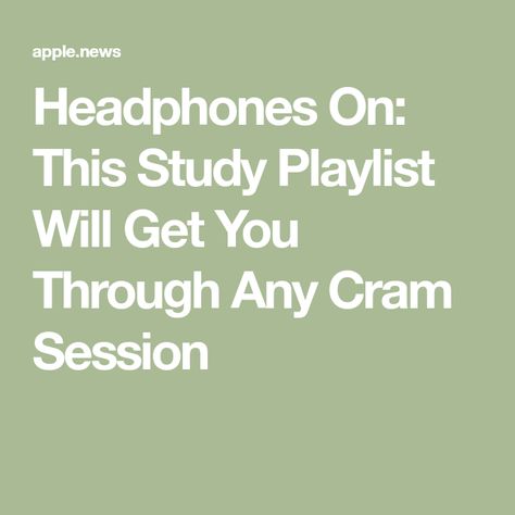 Headphones On: This Study Playlist Will Get You Through Any Cram Session Study Playlist, Place To Study, Study Sessions, Quiet Place, Stressed Out, To Study, Popsugar, Homework, Headphones