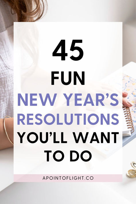 45 fun new years resolutions you'll actually want to do Fun New Year Resolutions, Things To Achieve In 2025, Fun Resolution Ideas, List Of New Things To Try, New Year’s Resolutions Ideas, Fun Goals Ideas, Fun New Years Resolution Ideas, Things To Start In The New Year, New Things To Do