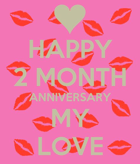 Happy 2nd Month Anniversary, 2nd Month Anniversary Quotes, Happy 2 Months Boyfriend, 2nd Month Anniversary, Michami Dukkadam Wishes, 2 Month Anniversary, Monthsary Message, Anniversary Quotes For Couple, Marriage Anniversary Quotes