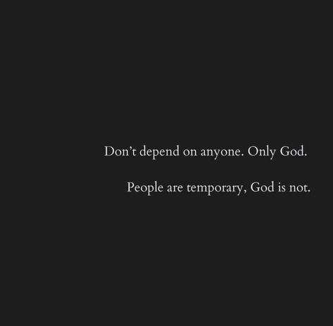 Never Depend On Anyone Quotes, Discernment Quotes, Dont Depend On Anyone, Shuffle Board, Daily Bread, Beautiful Quotes, Wise Words, Love You, Jesus