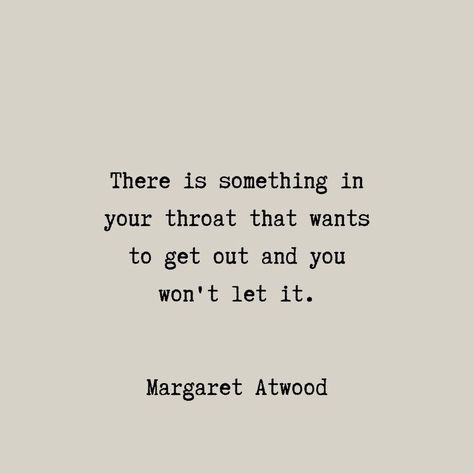 Margaret Atwood Tattoo, Margaret Atwood Poetry, Margaret Core, Margaret Atwood Quotes, Property Planning, A Softer World, Gut Wrenching, Quotes Journal, Treading Water