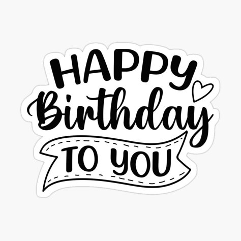 Get my art printed on awesome products. Support me at Redbubble #RBandME: https://www.redbubble.com/i/sticker/Happy-birthday-to-you-by-Babytopia/112331309.EJUG5?asc=u Art Teacher Meme, My Everything Quotes, Happy Birthday Stickers, Love Happy Birthday, Father's Day Stickers, Die Quotes, Happy Birthday Cookie, Best Friend Quotes Meaningful, Letter For Him