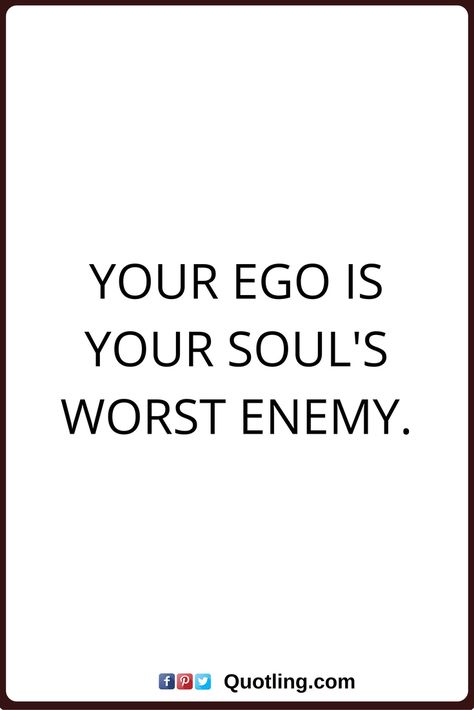 KingPinner BobbyGinnings Ego Destroys Everything, Ego Trap, Tlingit Raven, Confident Quotes, Soul Keeper, Ego Quotes, Snarky Humor, Big Ego, Shamanic Journey