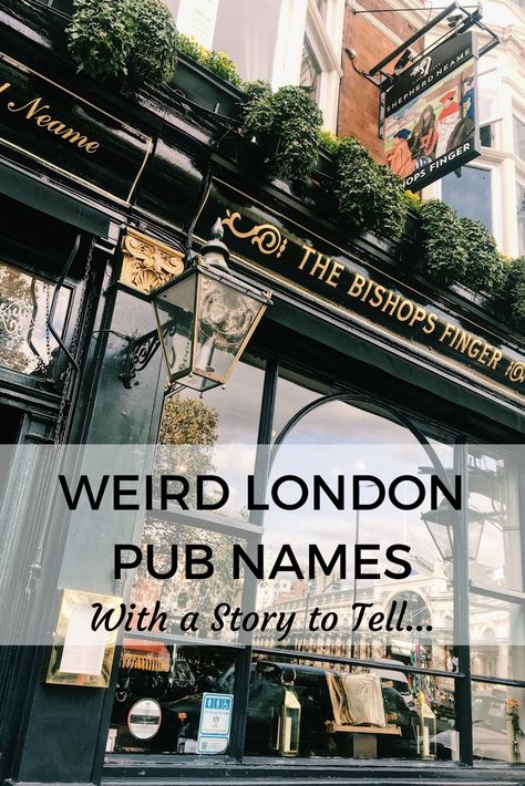 Weird London Pub Names and their history Pub Names, British Pub, London Pubs, Pub Signs, Street Names, Telling Stories, Looking Up, My Favourite, London