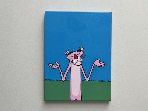 Hand painted on a canvas with acrylic paint of the Pink Panther Pink Panther Painting, Panther Painting, Simpsons Halloween, Canvas With Acrylic Paint, Bad Pic, The Pink Panther, Lucy Van Pelt, Tunnel Of Love, Finishing Spray