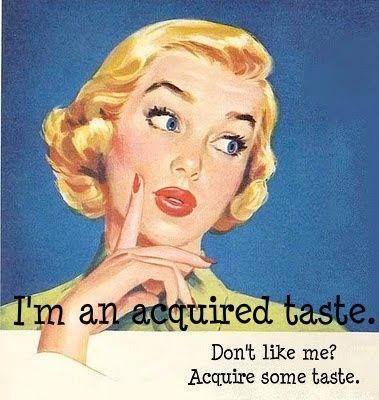 Taste. Wit And Wisdom, Desperate Housewives, Retro Humor, Sarcastic Quotes Funny, E Card, Someecards, Vintage Humor, Sarcastic Humor, Bones Funny