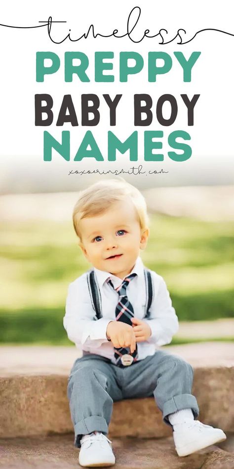 cute baby boy dressed in preppy outfit with collar shirt and tie and title timeless preppy baby boy names Old Money Baby Boy, Rich Boy Names, Irish Baby Boy Names, Classic Baby Boy Names, Irish Baby Girl Names, Classic Boy Names, Preppy Names, Preppy Baby Boy, Preppy Boy