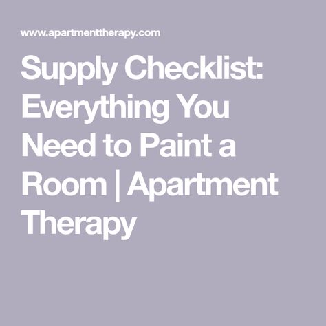 Supply Checklist: Everything You Need to Paint a Room | Apartment Therapy Make Your Kitchen Look Bigger, Mirror Apartment, Paint My Room, Apartment Painting, Different Types Of Painting, Paint Prep, Painted Trays, Room Refresh, Flat Paint