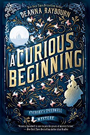 A Curious Beginning: A Veronica Speedwell Mystery by Deanna Raybourn A Curious Beginning, Veronica Speedwell, Southern Fiction, Female Protagonist, Mystery Books, Mystery Series, Mystery Book, Penguin Random House, Book Genres