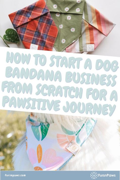 How To Start A Dog Bandana Business Dog Bandana Business, Dog Business Ideas, Dog Business, Small Business Start Up, Pet Businesses, Up Dog, Small Business Ideas, Small Business Tips, Dog Accessories