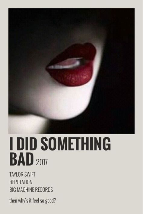 I DID SOMETHING BAD TRACK POLAROID TAYLOR SWIFT Did Something Bad Taylor Swift, I Did Something Bad, Taylor Swift Discography, Taylor Swift Lyric Quotes, Taylor Swift Reputation, Bad Songs, Taylor Songs, Music Poster Ideas, Instagram Bio Quotes