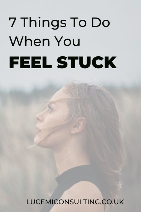 7 things to do when you feel stuck in life. If you're feeling stuck in life and not sure what to do next, read this post on 7 things to do to stop feeling stuck. Start getting unstuck with these actionable tips. #selfdevelopment #personaldevelopment #motivation #findingyourself #feelingstuck #goals #inspiration #personalgrowth #selfcare #overwhelmed I Feel Stuck In My Life, When You Feel Stuck In Life, Books To Read When You Feel Stuck, What To Do If You Feel Stuck In Life, Getting Unstuck, Feeling Stuck In Life, Stuck In Life, Stop Feeling, Feel Stuck