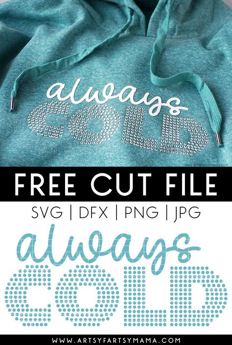 Free "Always Cold" SVG Cut File Cricut Shirt Ideas, Animal Kingdom Shirts, Svg Ideas, Always Cold, Packaging Tape, Disney World Shirts, Woman Clothes, Free Cut Files, Cricut Free