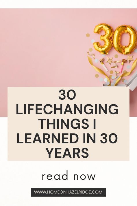 IMAGE: 30 Lifechanging Things I Learned in 30 Years - thirtieth birthday balloons 30 Things I Learned In 30 Years, 30 Years Old Quotes, Birthday Resolutions, Inspirational Advice, Turning Thirty, Dirty Thirty, Friendly Letter, Things I Learned, Best Version Of Yourself