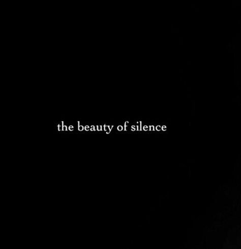 the beauty of silence Art Of Silence, Silence Quotes, Visual Notes, Enjoy The Silence, Dope Quotes, Babe Quotes, Cute Images With Quotes, College Work, Sunset Quotes