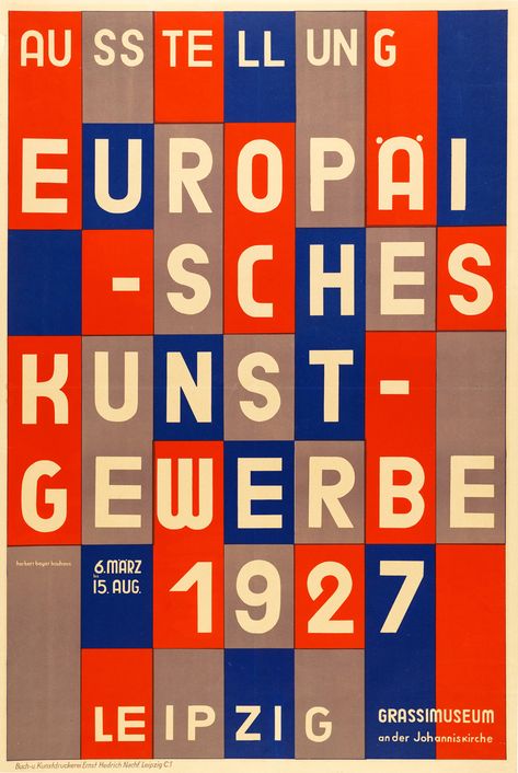 Herbert Bayer (1900–1985) Europäisches Kunstgewerbe. Ausstellung im Grassimuseum Leipzig | European Arts and Crafts. Exhibition at the Grassimuseum Leipzig, 1927 Offsetlithographie | offset lithography, 89,7 x 60,2 cm Museum für Kunst und Gewerbe Hamburg © VG Bild-Kunst, Bonn 2020 Bauhaus Graphic Design, Herbert Bayer, Josef Albers, Swiss Design, European Art, Wassily Kandinsky, Design Museum, Modern Graphic Design, Exhibition Poster